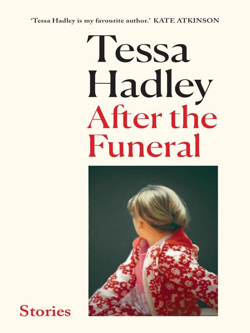 Title details for After the Funeral by Tessa Hadley - Available